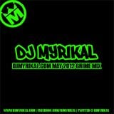 DjMyrikal.com May 2012 Grime Mix