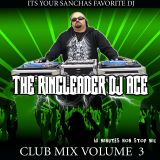 The Ringleader Dj Ace - Club Mix Volume 3