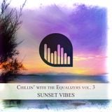 Chillin' with The Equalizers Vol. 3 - Sunset Vibes (2014)
