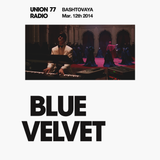 Blue Velvet @ Union 77 Radio 12.03.2014