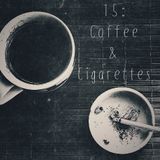 Coffee & Cigarettes