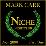 Mark Carr Live @ Niche Sheffield November 2000 Part One