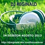 Dj Reginald - Session Agosto 2013