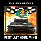 DJ PUNCHI - PETIT LAST HOUR MIXES