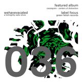 #whv036 | 23-11-2014 | Green Fetish Records | Cassegrain - Centers of Distraction
