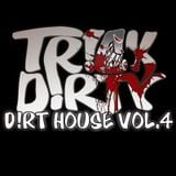D!rt House Vol.4