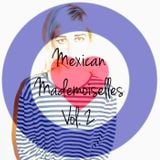 MEXICAN MADEMOISELLES VOL. 2