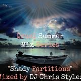 Qruel Summer Mix Series - Shady Partitions