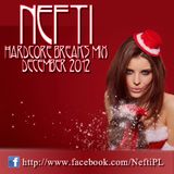 Nefti - Hardcore Breaks Mix December 2012