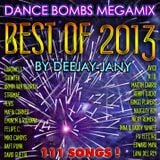 Dance Bombs Megamix - Best of 2013 ! (by Deejay-jany)