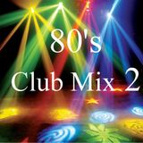 80's Club Mix 2