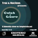 DjTrax and Nucleus - Catch A Groove - Jungletrain 22.02.12