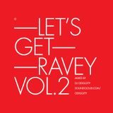 Odiggity - Let's Get Ravey Vol. 2
