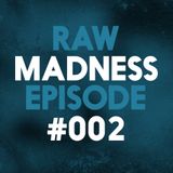 Raw Madness Episode #002 | Guest Mix by Bestia | Raw Hardstyle 2016 | Goosebumpers