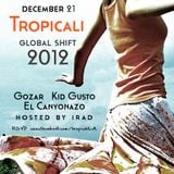 TropiCali LA Presents Global Shift 2012 by KidGusto