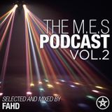 The M.E.S Podcast Vol 2 Mixed By Fahd