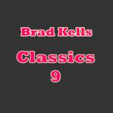 Brad Kells - House Classics volume 9