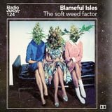 Radio Juicy Vol. 124 (The soft weed factor by Blameful Isles)