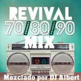 REVIVAL 70-80-90 MIX Mezclado por DJ Albert