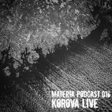 Materia Podcast 016 Korova Live