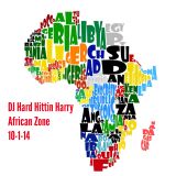 DJ Hard Hittin Harry presents African Zone - 10-1-14