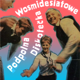 Podpolna Diskotečka Wosmidesjatowe
