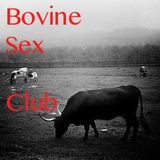 Bovine Sex Club
