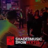 Shaded Music Show #EXT01 - Part 2
