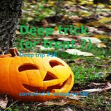 Deep trick (or treat?) - deep trip #16