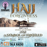 Hajj The Path To Forgivness - Hajj - A Symbol Of Tawheed