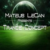 Mateus LeCan pres. Trance Concept 048 @ Trance-Energy Radio