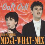 Softcell - MegaWHATMix!