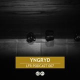 LFR Podcast 007: Yngryd