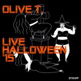 Olive T. - Live Halloween '15