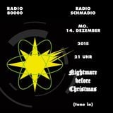 Radio Schmadio Nr.32 - Nigthmare before Christmas