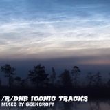 /r/DnB Iconic Tracks
