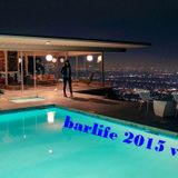 BARLIFE 2015 VOL 10 - show me the way