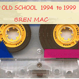 OLD SCHOOL By Bren Mac 1994 to 1999 (2010-01-01 )