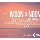 Moon 2 Noon (Minimal & Deep House) 2012 Mix - Hira Tareen