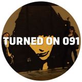 Turned On 091: Psychemagik, Ponty Mython, Andre Lodemann, David Durango, Fedde