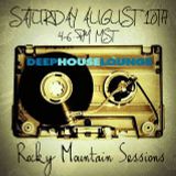 Rocky Mountain Sessions August 10th 2013 www.DeepHouseLounge.com