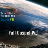 Volcano Mix Session #13 (Full Gospel Pt.1)