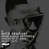 Peur Bleue : Nick Araguay - 27 Mars 2016