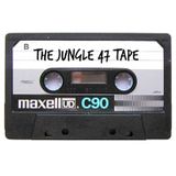 The Jungle 47 tape (Work in progress)