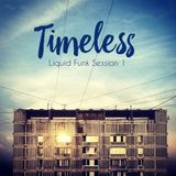 Timeless - Liquid Funk Session 1