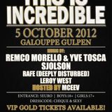 This Is Incredible - 5 Oktober 2012- Mixed By Remco Morello & Yve Tosca & Sjolson
