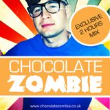 Chocolate Zombie - Exclusive 2 Hours Mix