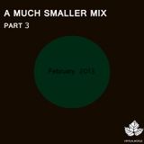 A Much Smaller Mix #6