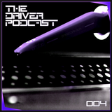 The Driver Podcast | Volume 004