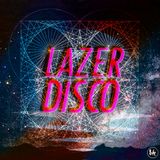 Lazer Disco is the way to go
